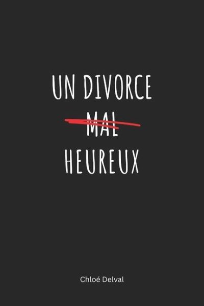 Un Divorce Heureux