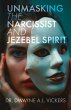 Unmasking the Narcissist and Jezebel... - Bild 1