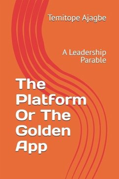 The Platform Or The Golden App - Ajagbe, Temitope