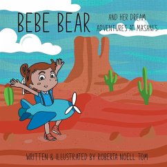 Bebe Bear And Her Dream Adventures at Masani's - Tom, Roberta Noell