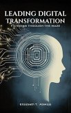 Leading Digital Transformation Leading Digital Transformation