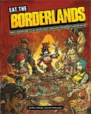 Eat the Borderlands Eat the Borderlands