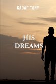 HIS DREAMS