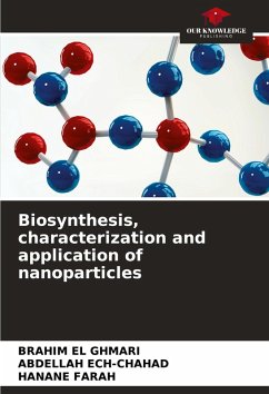 Biosynthesis, characterization and application of nanoparticles - EL GHMARI, BRAHIM;Ech-Chahad, Abdellah;FARAH, HANANE