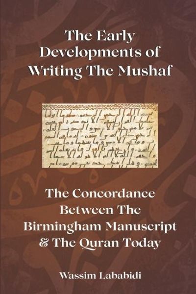 The Early Developments of Writing the Mushaf The Early Developments of Writing the Mushaf
