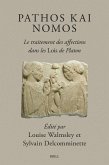 Pathos Kai Nomos - Le Traitement Des Affections Dans Les Lois de Platon
