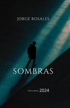 SOMBRAS, una historia de amor que te sorprenderá. - Rosales Montilla, Jorge