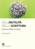 Dell'inutilità della scrittura Dell'inutilità della scrittura