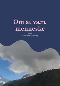 Om at være menneske - Danborg, Pia Brandt