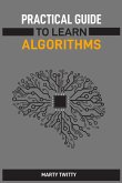 PRACTICAL GUIDE TO LEARN ALGORITHMS