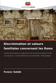 Discrimination et valeurs familiales concernant les Roms Discrimination et valeurs familiales concernant les Roms