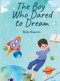 The Boy Who Dared to Dream The Boy Who Dared to Dream