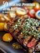 50 Delicious Premium Steak Recipes - Bild 1
