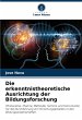 Die erkenntnistheoretische Ausrichtung... - Bild 1