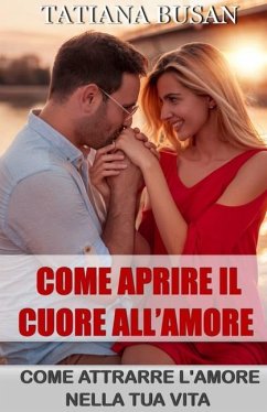 Come aprire il cuore all'amore - Busan, Tatiana