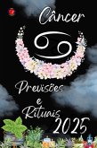 Câncer Previsões e Rituais 2025