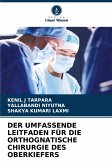 DER UMFASSENDE LEITFADEN FÜR DIE ORTHOGNATISCHE CHIRURGIE DES OBERKIEFERS DER UMFASSENDE LEITFADEN FÜR DIE ORTHOGNATISCHE CHIRURGIE DES OBERKIEFERS