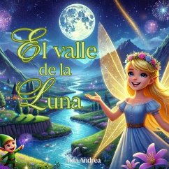 Cover El Valle de la Luna - Un Cuento Mágico sobre la Amistad y el Respeto.