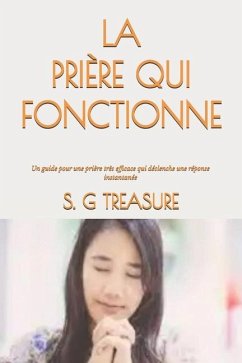 La Prière Qui Fonctionne - Treasure, S G