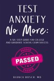 Test Anxiety No More Test Anxiety No More