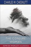 The Conjure Woman (Esprios Classics) The Conjure Woman (Esprios Classics)