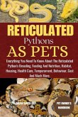 Reticulated Pythons as Pets