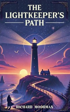 The Lightkeeper's Path - Moorman, Richard