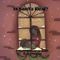 Is Santa Real - Hughes, A. J.