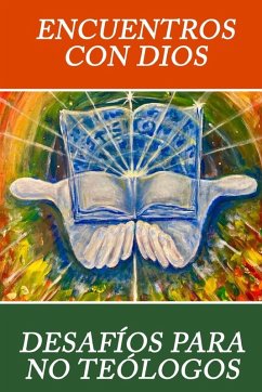 Cover Encuentros con Dios, desafíos para no teólogos