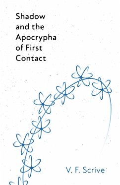 Shadow and the Apocrypha of First Contact - Scrive, V. F.