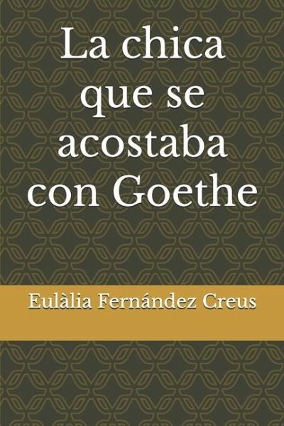 La chica que se acostaba con Goethe La chica que se acostaba con Goethe