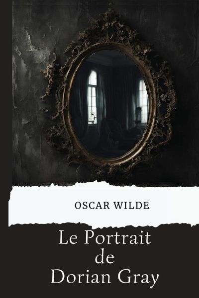 Le portrait de Dorian Gray (avec biographie de l'auteur)