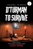 D'Turman To Survive