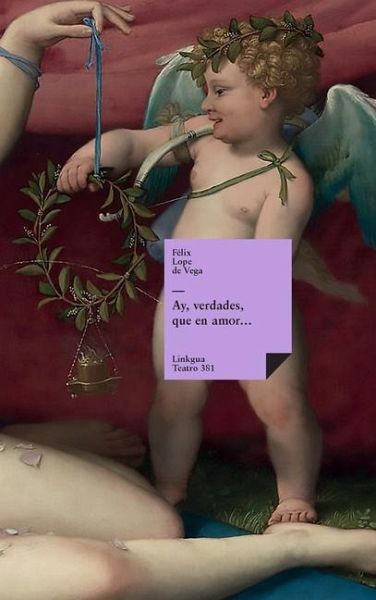 ¡Ay, verdades, que en amor...!