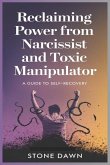 Reclaiming Power from Narcissist and Toxic Manipulator