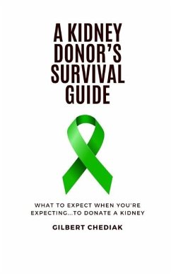 A Kidney Donor's Survival Guide - Chediak, Gilbert