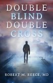 Double Blind Double Cross Double Blind Double Cross