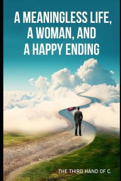 A meaningless life, a woman, and a happy ending - C, The Third Hand of