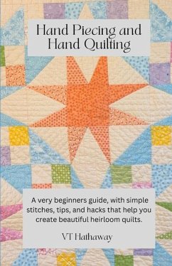 Hand Piecing and Hand Quilting - Hathaway, Valerie