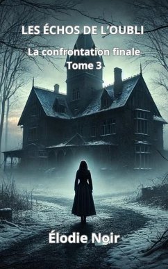 LES ÉCHOS DE L'OUBLI - Noir, Élodie