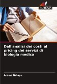 Dall'analisi dei costi al pricing dei servizi di biologia medica