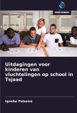 Uitdagingen voor kinderen van vluchtelingen op school in Tsjaad Uitdagingen voor kinderen van vluchtelingen op school in Tsjaad