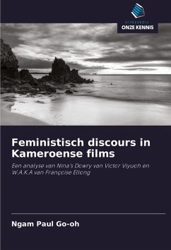Feministisch discours in Kameroense films - Paul Go-oh, Ngam Feministisch discours in Kameroense films - Paul Go-oh, Ngam