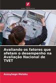 Avaliando os fatores que afetam o desempenho na Avaliação Nacional de TVET Avaliando os fatores que afetam o desempenho na Avaliação Nacional de TVET