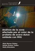 Análisis de la zona afectada por el calor de la probeta de acero dulce soldada con MIG Análisis de la zona afectada por el calor de la probeta de acero dulce soldada con MIG