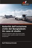 Autorità dell'aviazione civile del Bangladesh: Un caso di studio Autorità dell'aviazione civile del Bangladesh: Un caso di studio