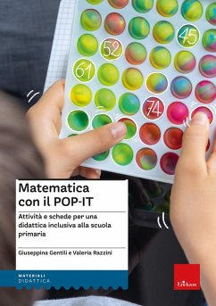 Kit matematica con il POP-IT. Attività e schede per una didattica inclusiva alla scuola primaria - Gentili, Giuseppina; Razzini, Valeria