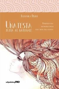 Cover Una testa tutta al naturale. Prendersi cura dei propri capelli con l'aiuto della natura