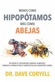 Menos como hipopótamos... más como abejas