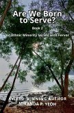 Are We Born to Serve? An Ethnic Minority Serves with Fervor Are We Born to Serve? An Ethnic Minority Serves with Fervor
